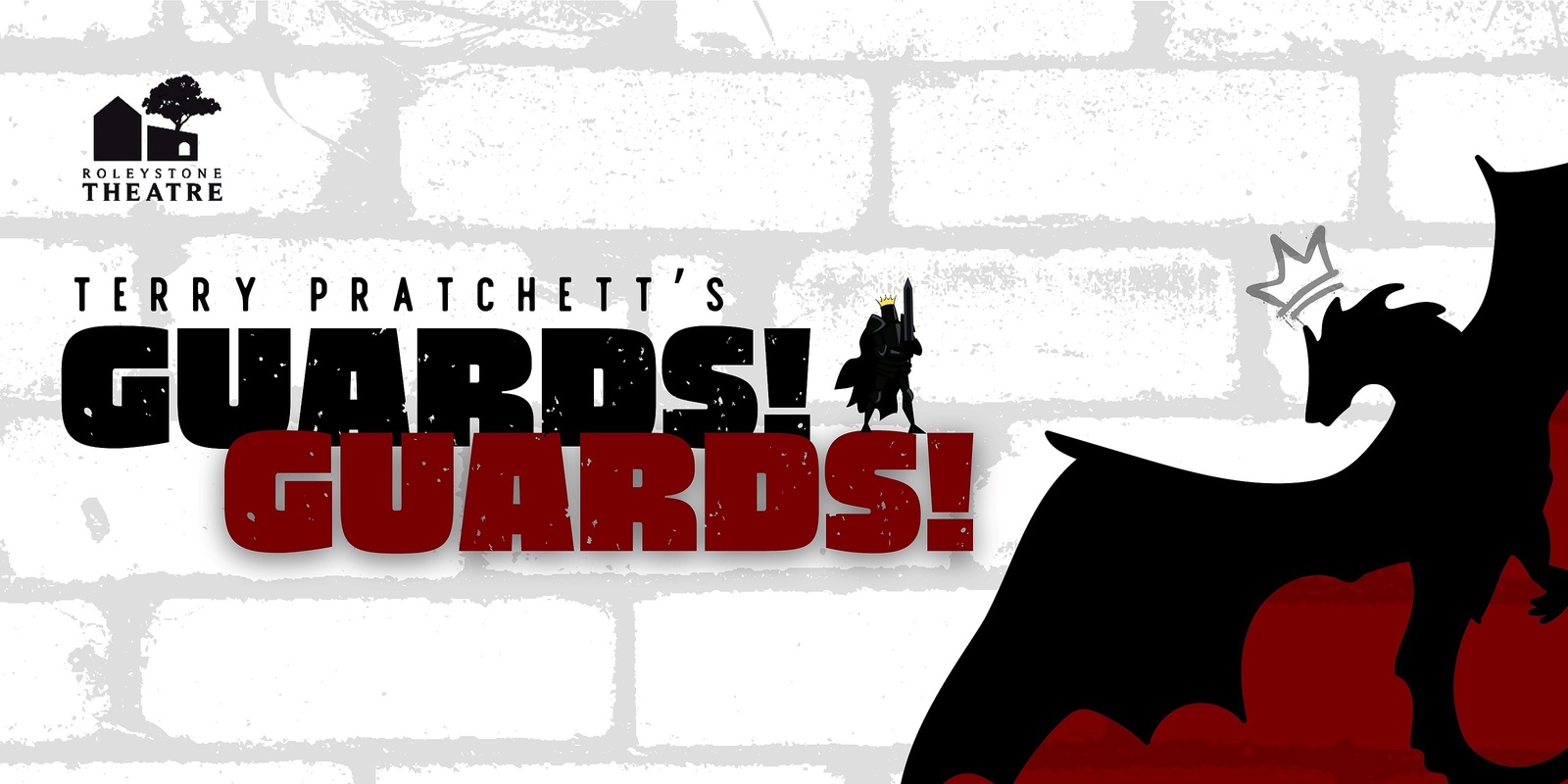 Banner image for Roleystone Theatre Presents: Terry Pratchett's Guards, Guards!