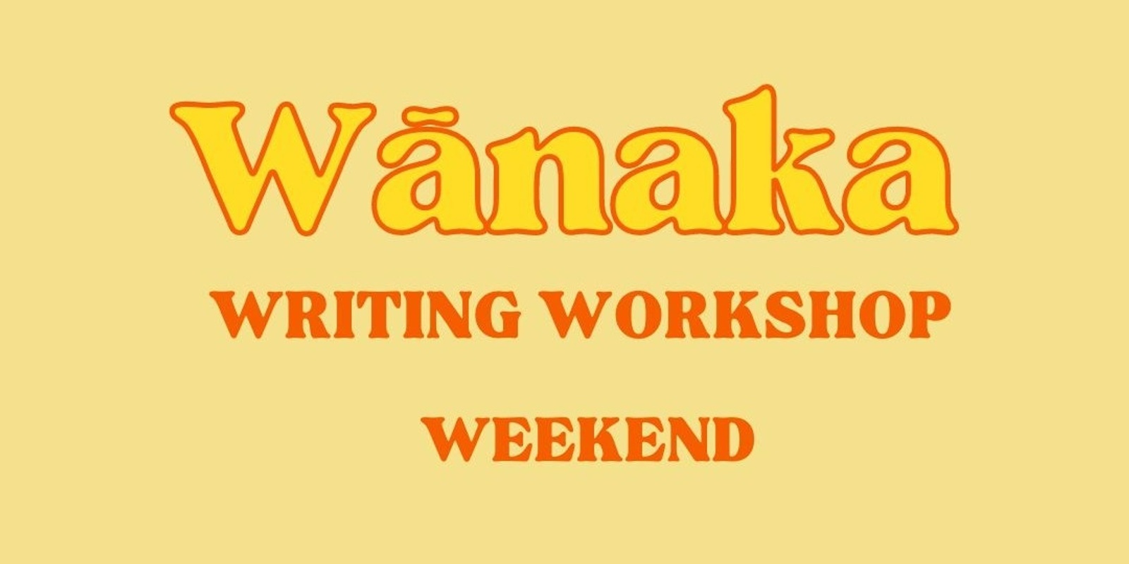 Banner image for Wānaka Writing Workshop Weekend