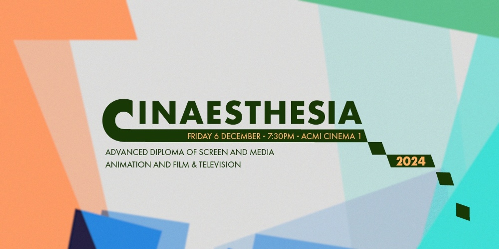 Banner image for CINAESTHESIA 2024 - Advanced Diploma of Screen and Media Graduate Screening