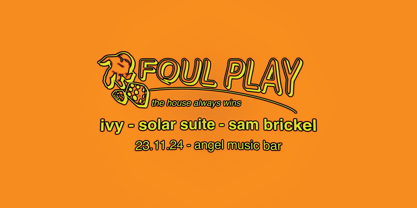 Banner image for Foul Play at Angel - Solar Suite, Ivy and Sam Brickel