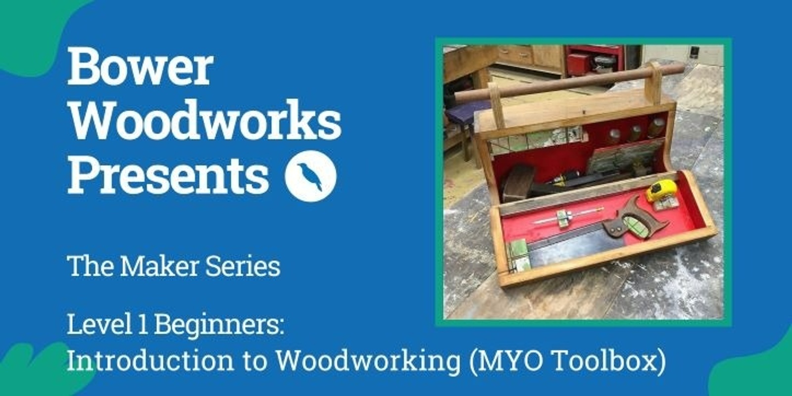 Introduction to Woodworking (MYO Toolbox) | Level 1 Beginners