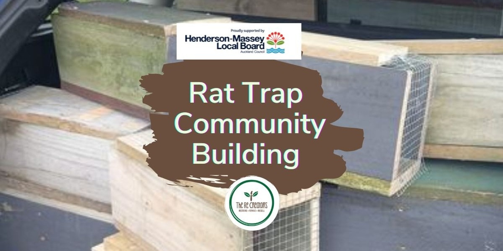 Banner image for Community Rat Trap Making, West Auckland's RE: MAKERS SPACE, Saturday 16 November 2pm -5pm