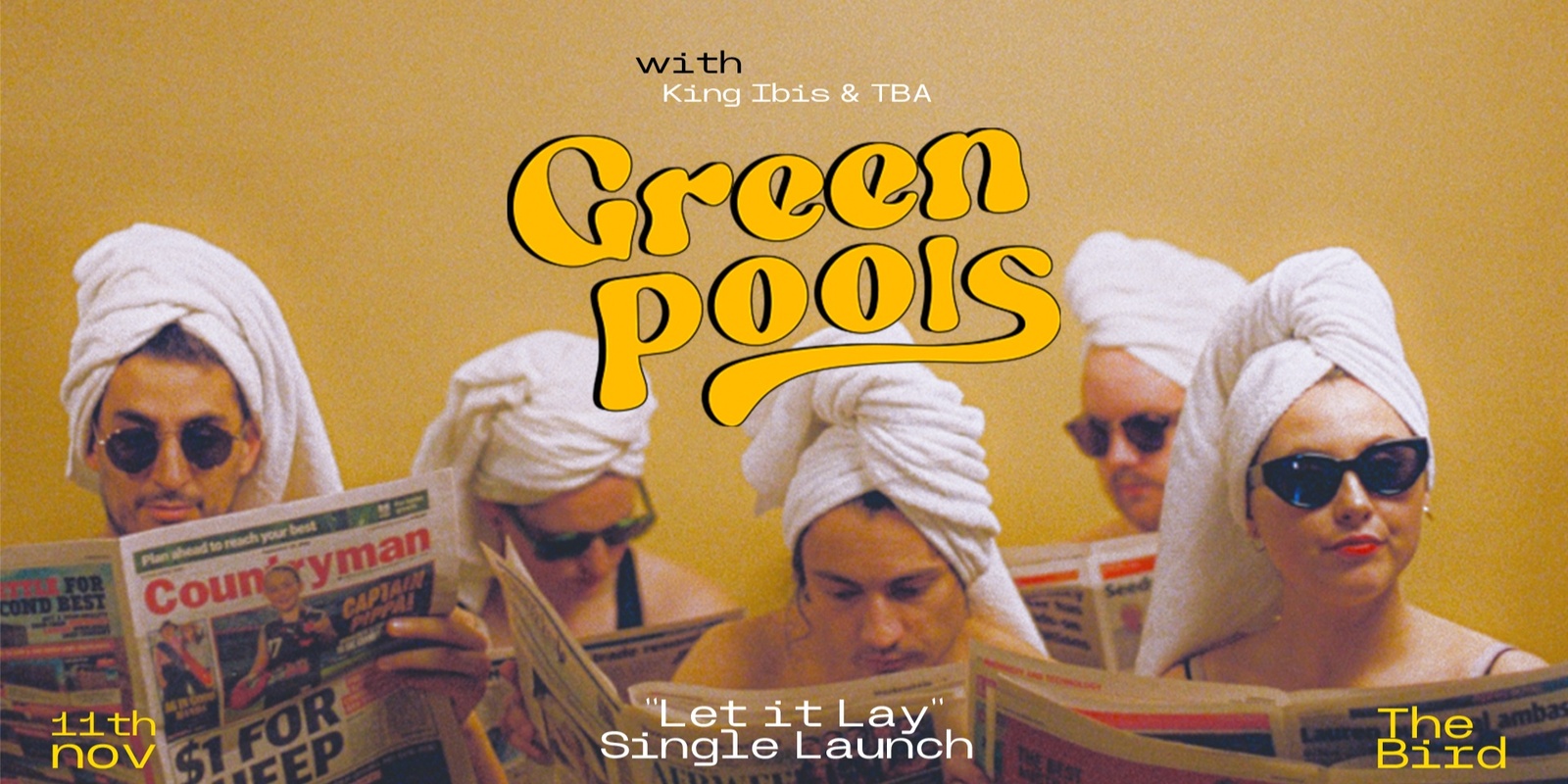 Banner image for Green Pools "Let it Lay" Single Launch @ The Bird 