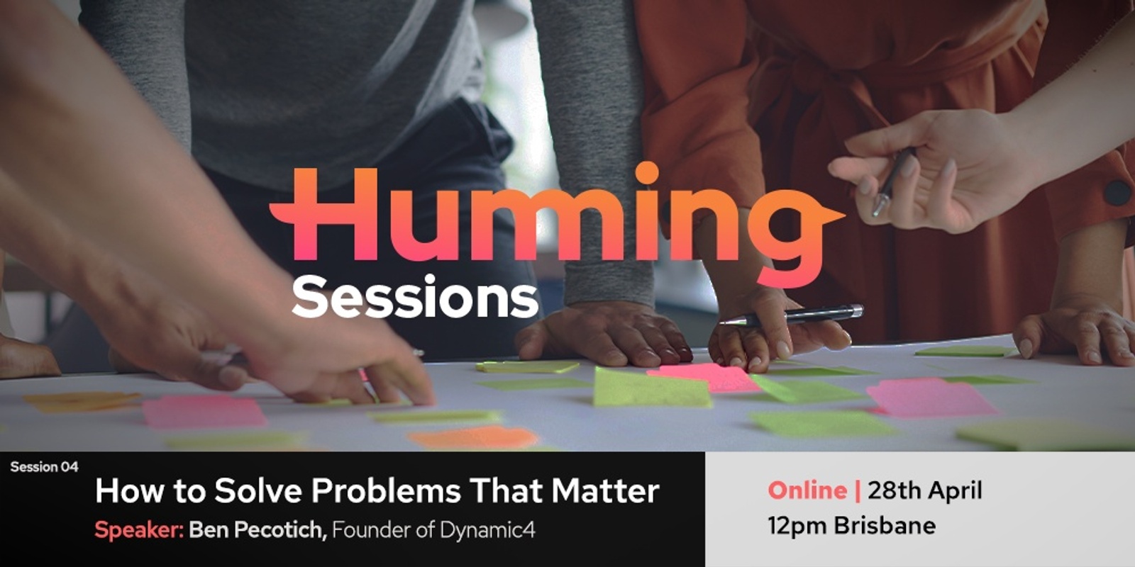 Banner image for Humming Session 04: How to Solve Problems That Matter