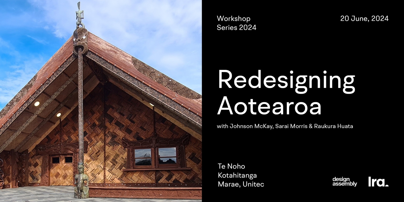 Banner image for DA Workshop | Redesigning Aotearoa with Johnson McKay,  Raukura Huata & Sarai Morris  Tāmaki Makaurau