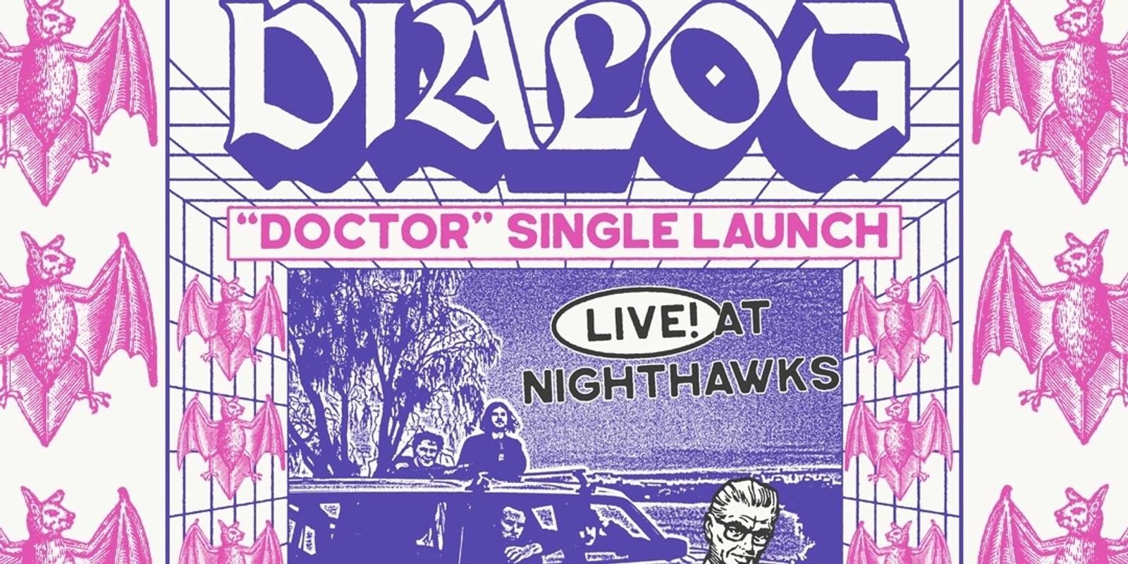 Banner image for DIALOG 'Doctor' Single Launch w Gavin! & Westgate Special