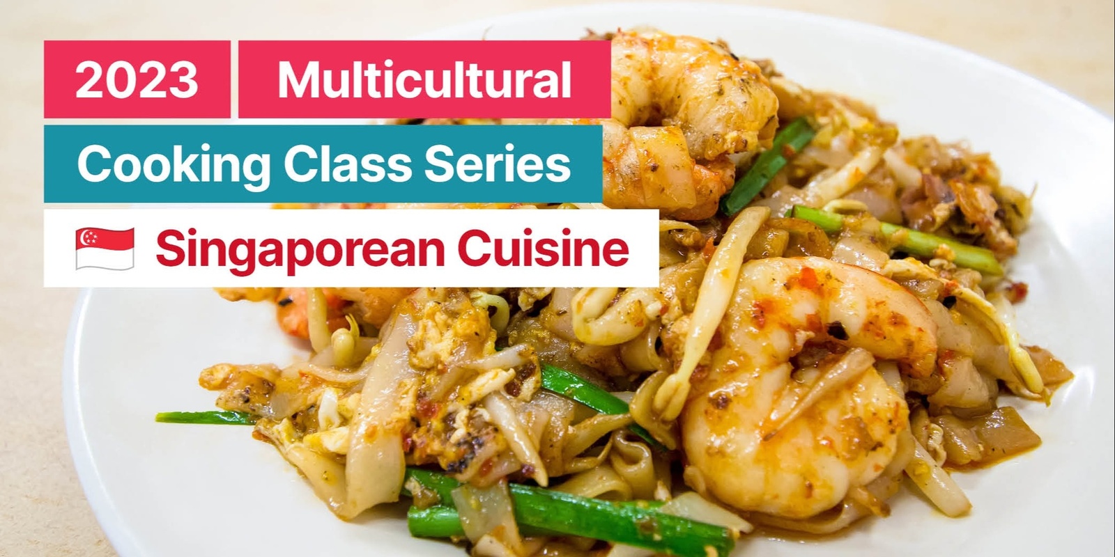 Banner image for 2023 GLOW Multicultural Cooking Class - Singaporean