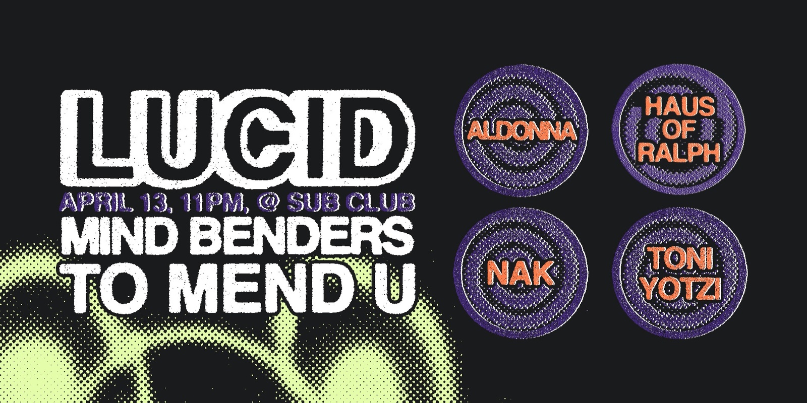 Banner image for Lucid with Aldonna, Haus of Ralph, Nak, Toni Yotzi