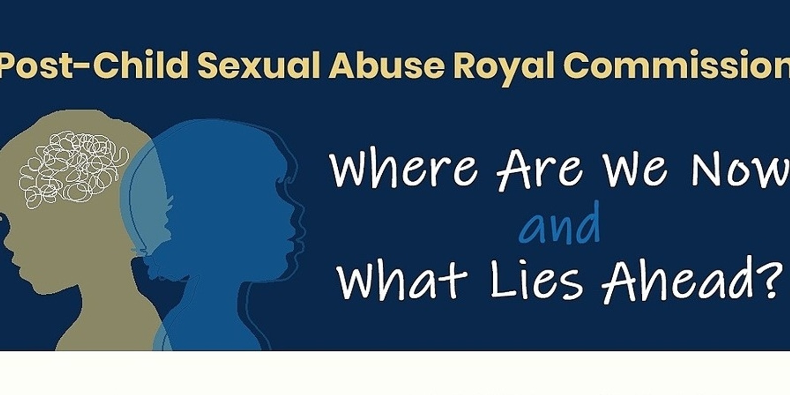 Banner image for Post-Child Sexual Abuse Royal Commission: Where Are We Now and What Lies Ahead?