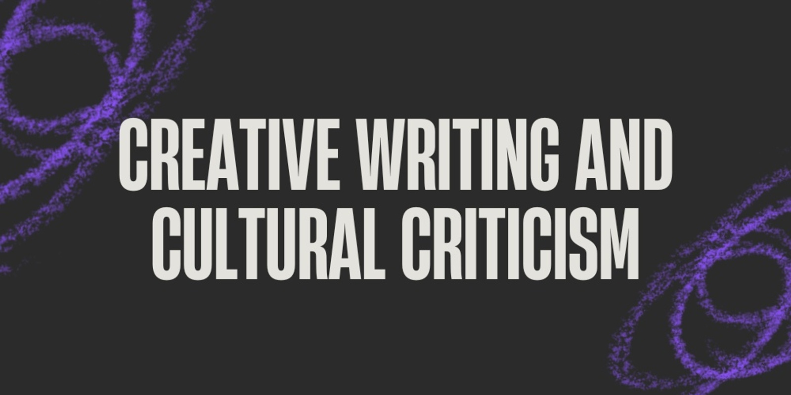 Banner image for Creative Writing & Cultural Criticism Roundtable