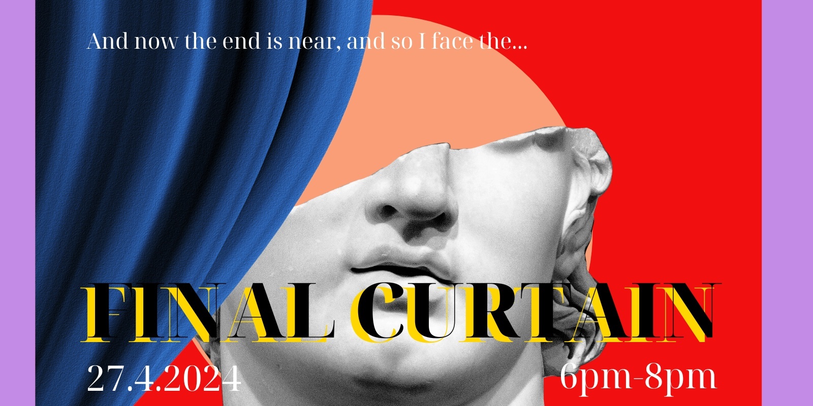 Banner image for Final Curtain: Closing Party & Exhibition 