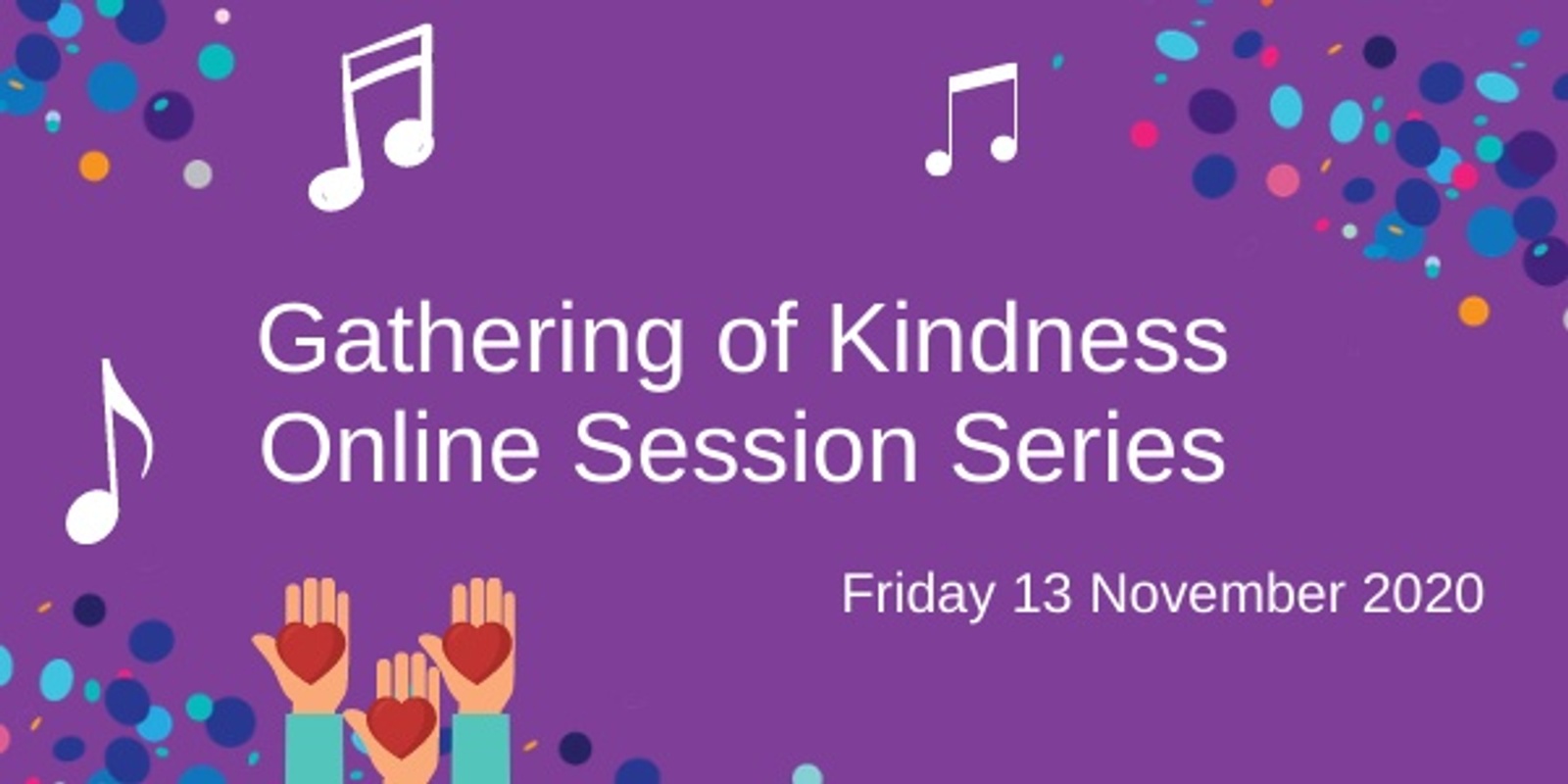 Banner image for Gathering of Kindness 2020 Online Session Series (Friday 13 November)