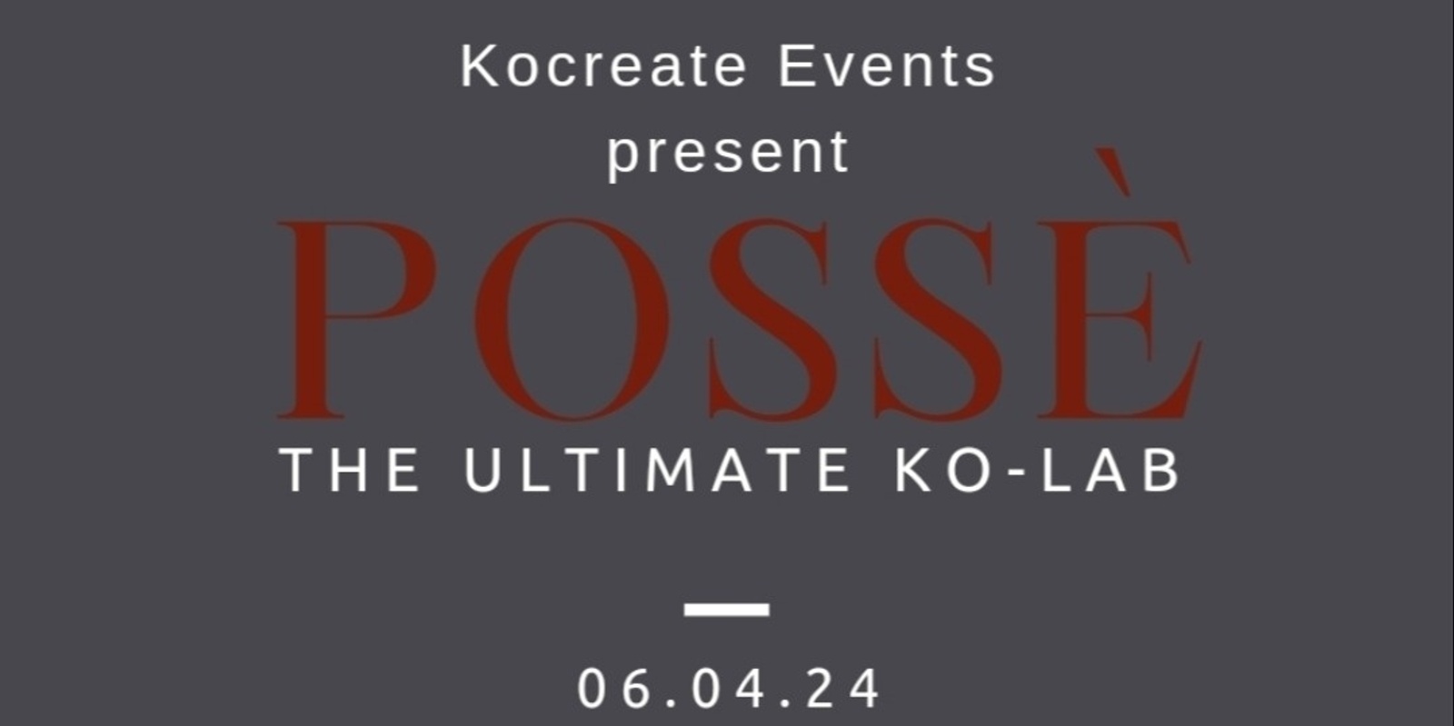 Banner image for Possè- The Ultimate Ko-Lab