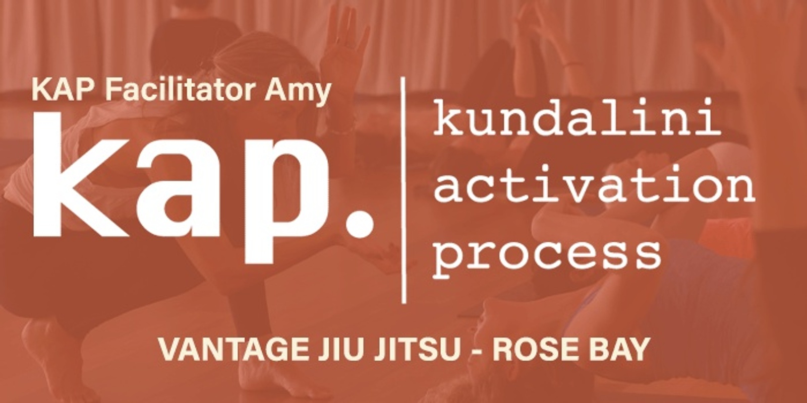 Banner image for KAP - Kundalini Activation Process - Open Class - Rose Bay, Sydney - Term 4