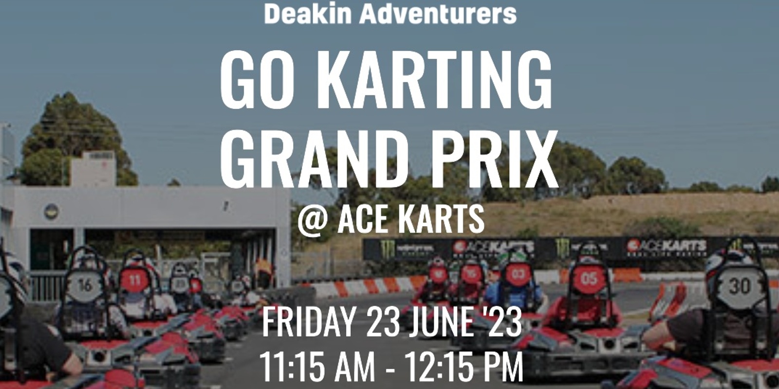 Banner image for Deakin Adventurers' Go Karting Grand Prix