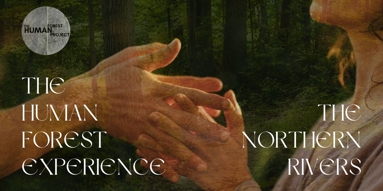 Banner image for The Human Forest Project Tour - Northern Rivers