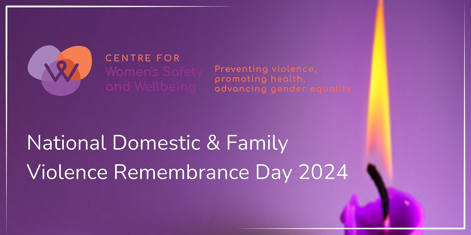 Banner image for National Domestic and Family Violence Remembrance Day 2024