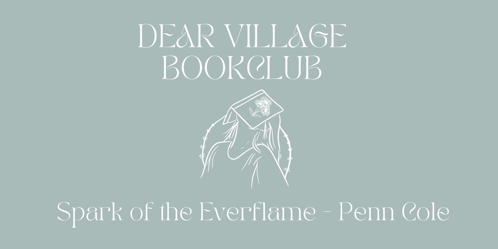 Banner image for Dear Village Bookclub - Spark of the Everflame - Penn Cole