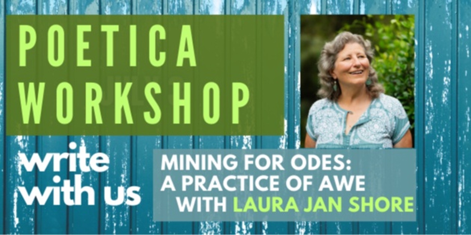 Banner image for MINING FOR ODES: A PRACTICE OF AWE - writing workshop w. Laura Jan Shore