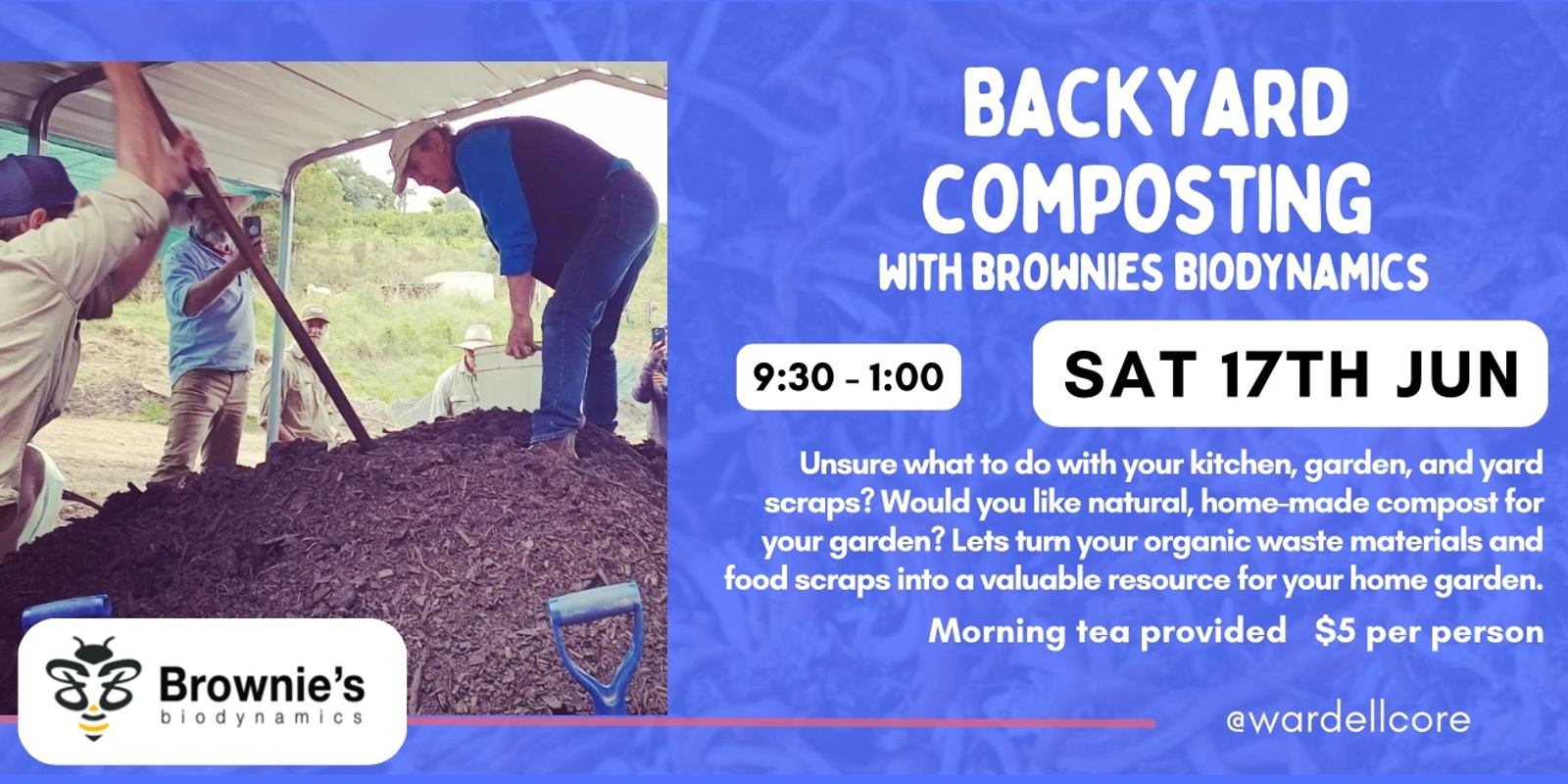 Banner image for Home Composting with Brownie's Biodynamics  : Wardell CORE back yard basics 