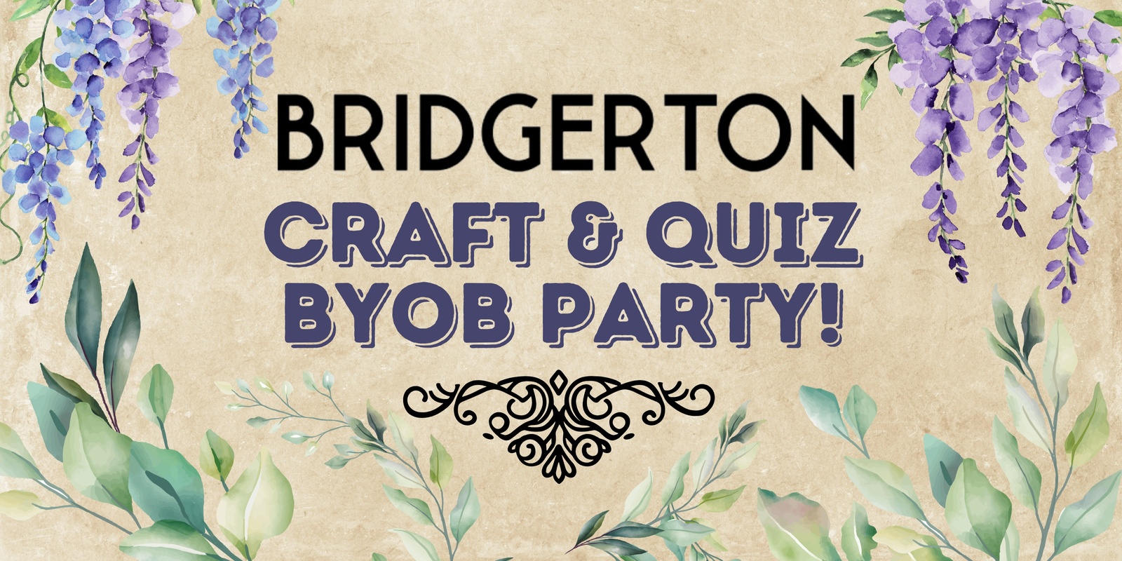 Banner image for Bridgerton Craft & Quiz BYOB Party!