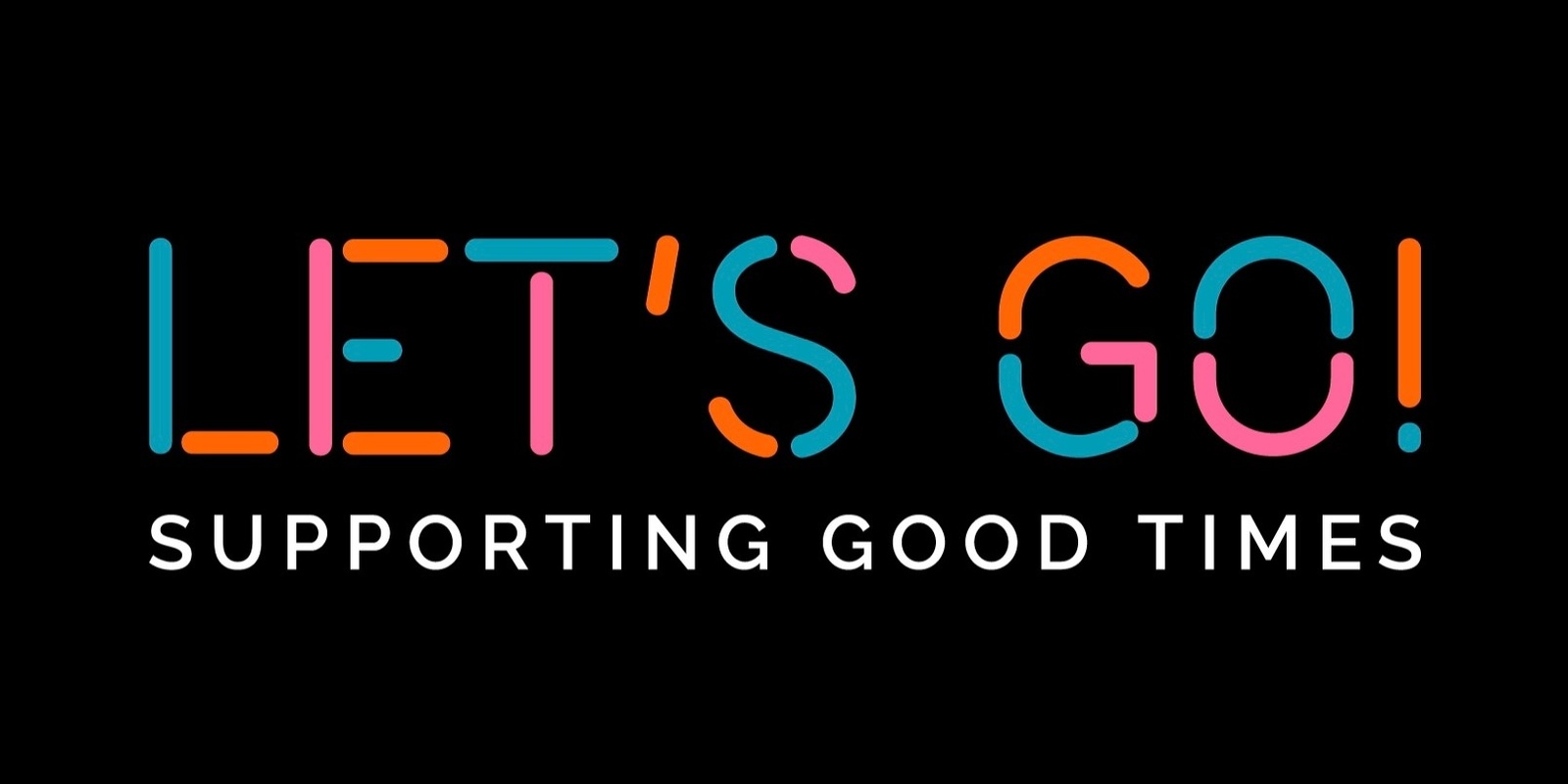 Let's Go! Supporting Good Times's banner