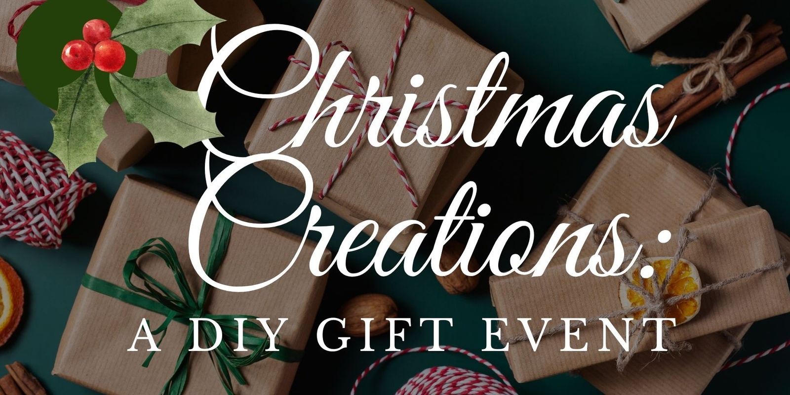 Banner image for Christmas Creations: A DIY Gift Event 