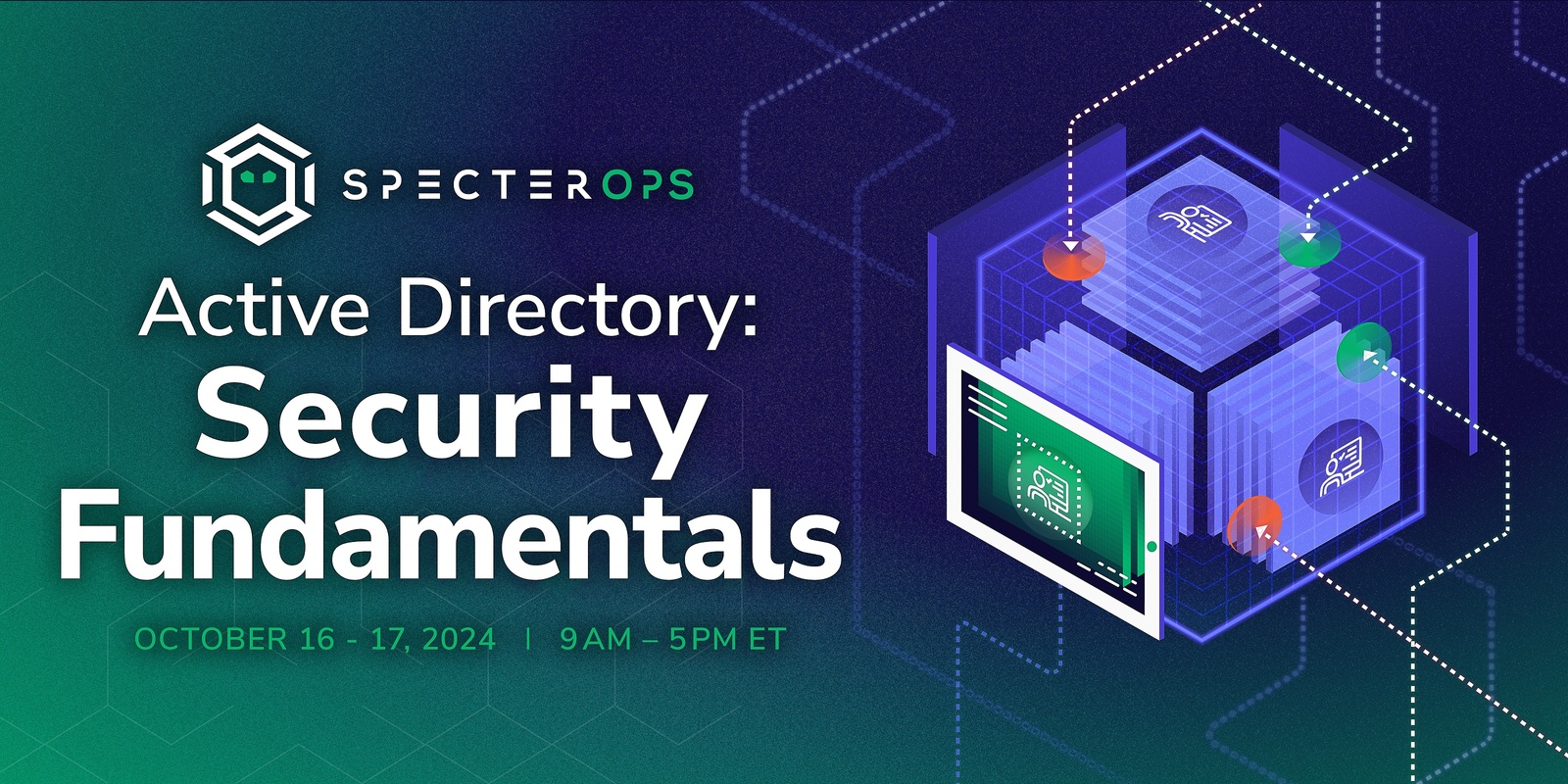 Banner image for Active Directory Security Fundamentals - October 2024 (Virtual; US Time)
