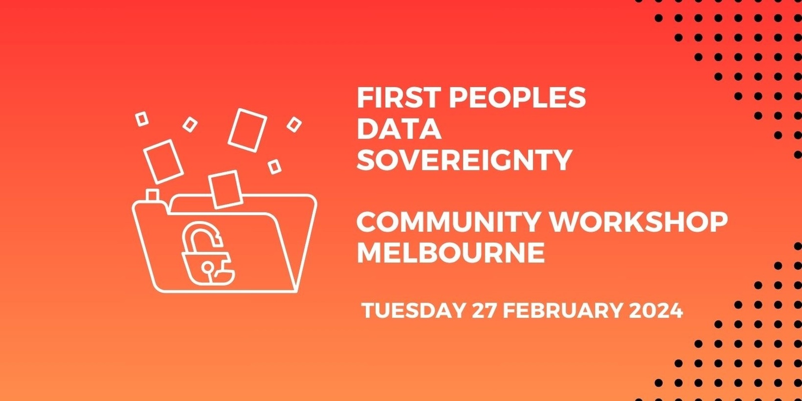 Banner image for First Peoples' Data Sovereignty - Melbourne Community Workshop