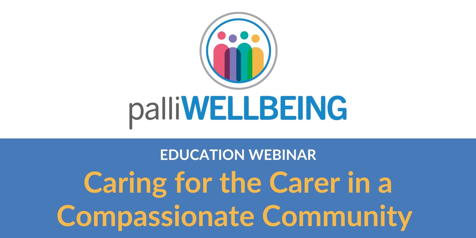 Banner image for Caring for the Carer in a Compassionate Community  | Education Webinar