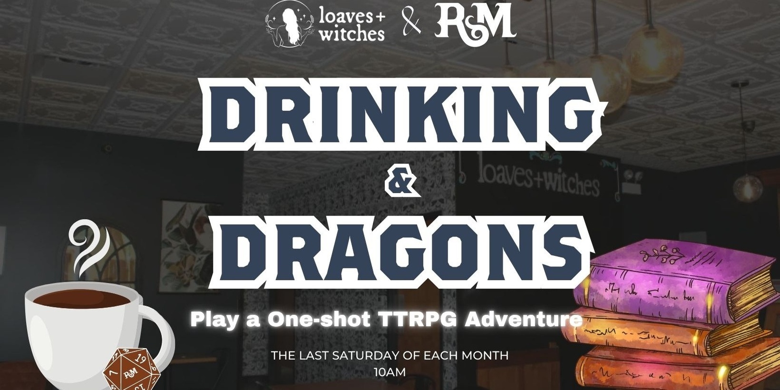 Banner image for Drinking & Dragons at Loaves & Witches