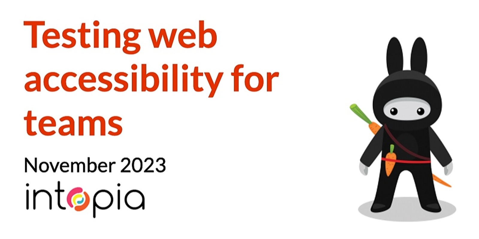 Banner image for Testing web accessibility for teams – November 2023