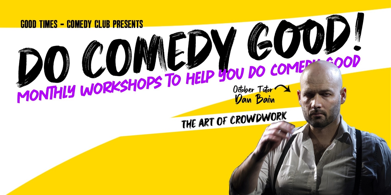 Banner image for Do Comedy Good Workshop Series - October 2024 Dan Bain