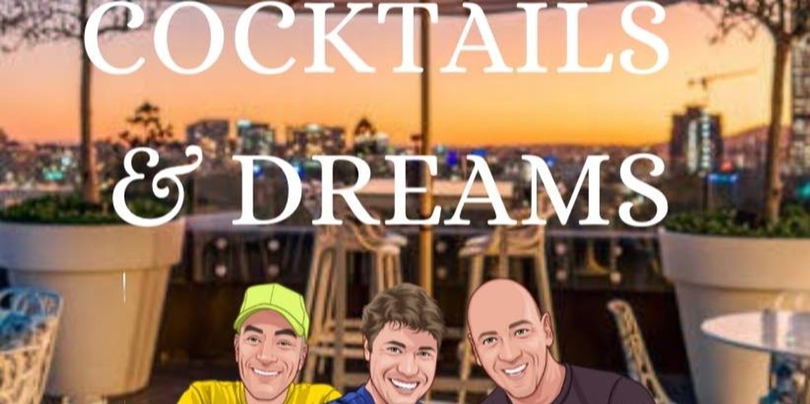 Banner image for Cocktails and Dreams - Cancelled