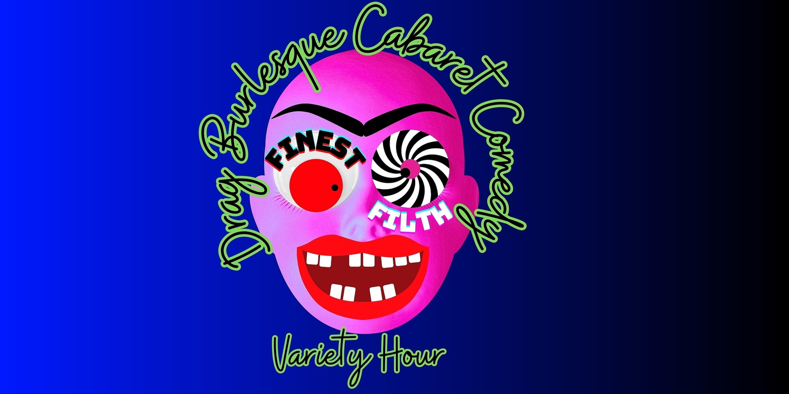 Banner image for THE FINEST FILTH Variety Hour 