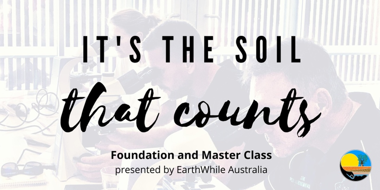 Banner image for It's the Soil that Counts- Margaret River 2 Day Workshop