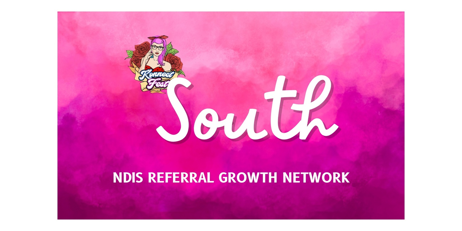 Banner image for Brisbane South - Konnect FEST Konnections – NDIS Growth Referral Kommunity