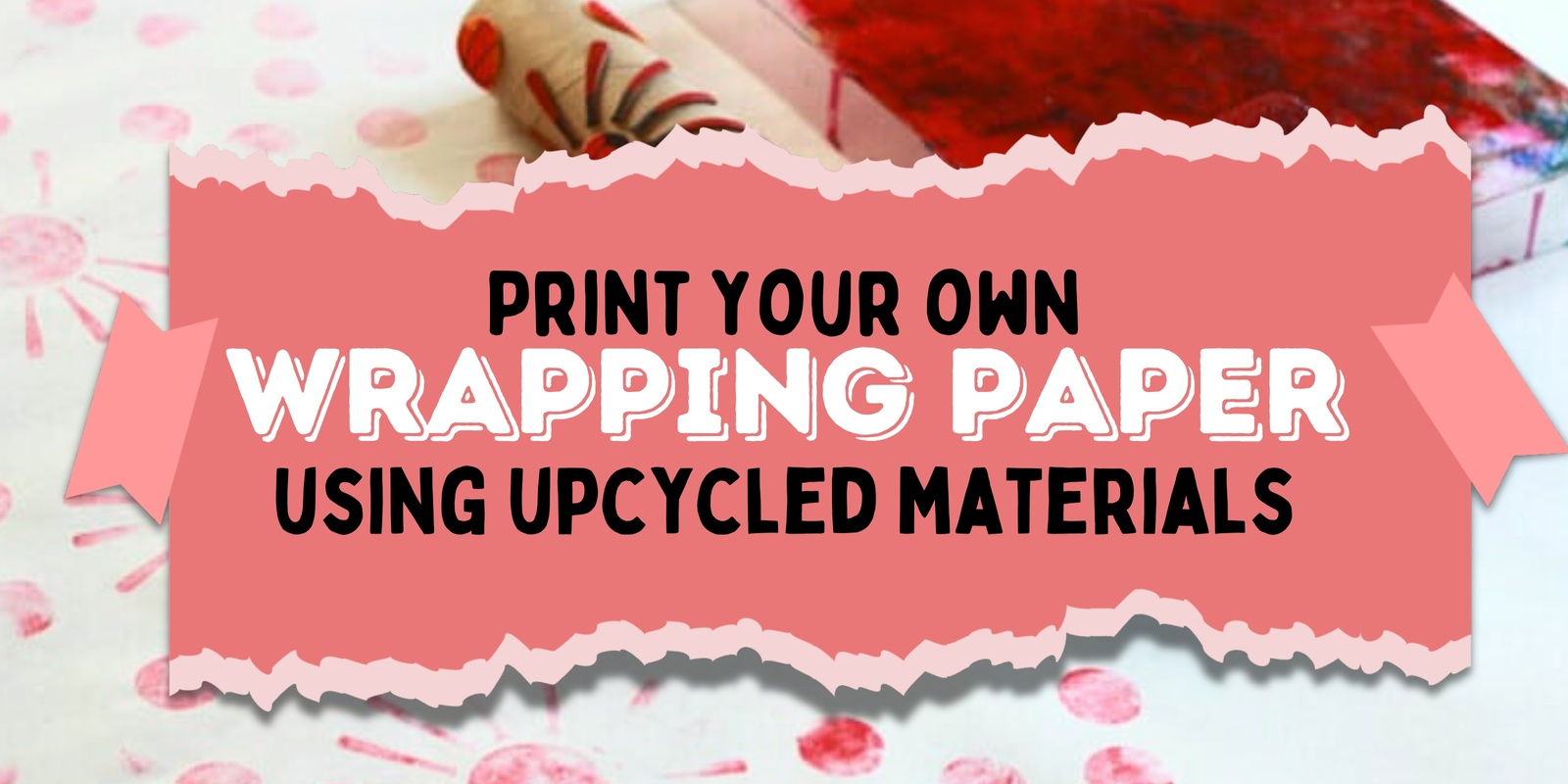 Banner image for Print Your Own Wrapping Paper Workshop