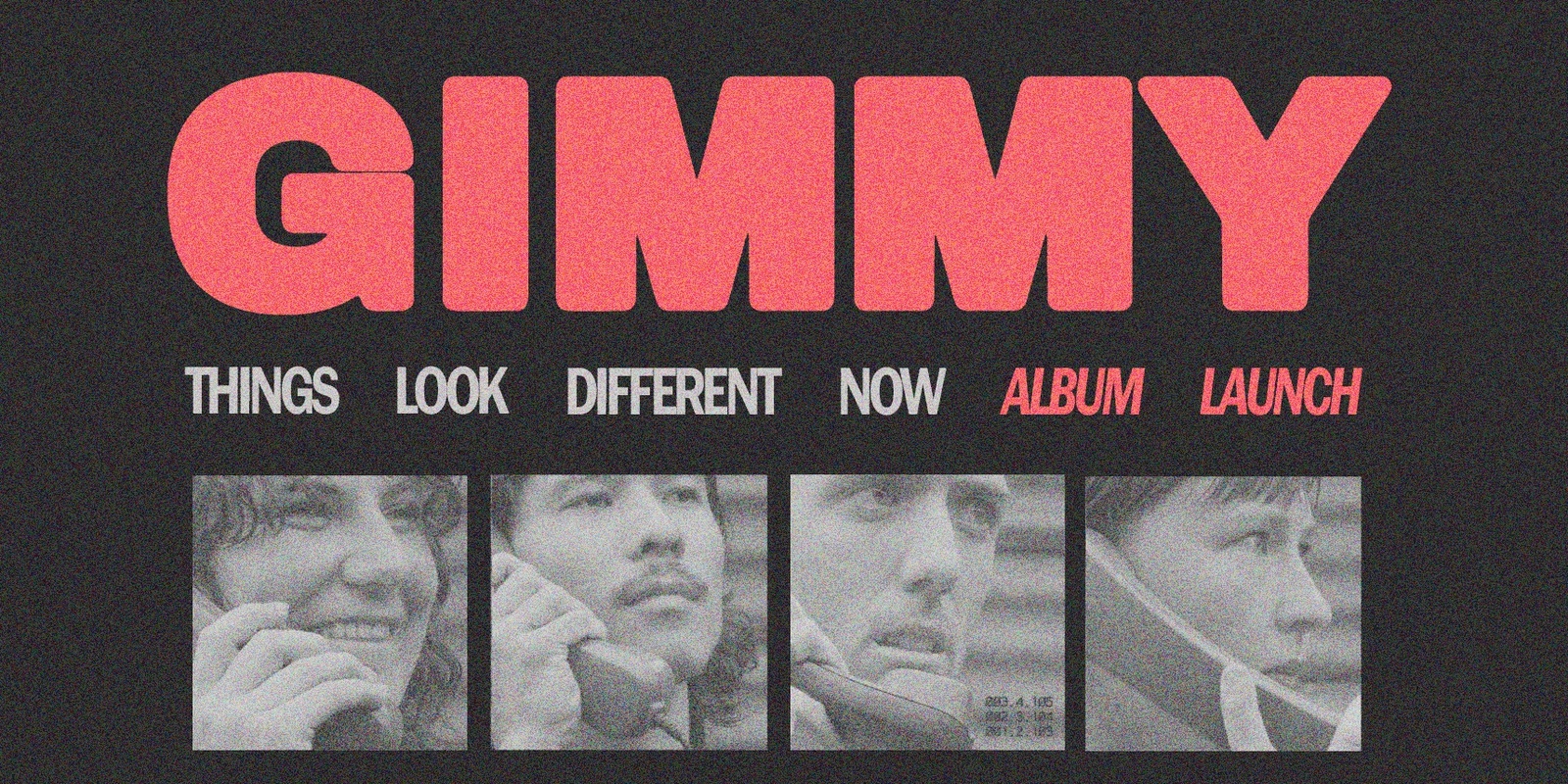 Banner image for GIMMY "Things Look Different Now" Album Launch + Art Exhibition