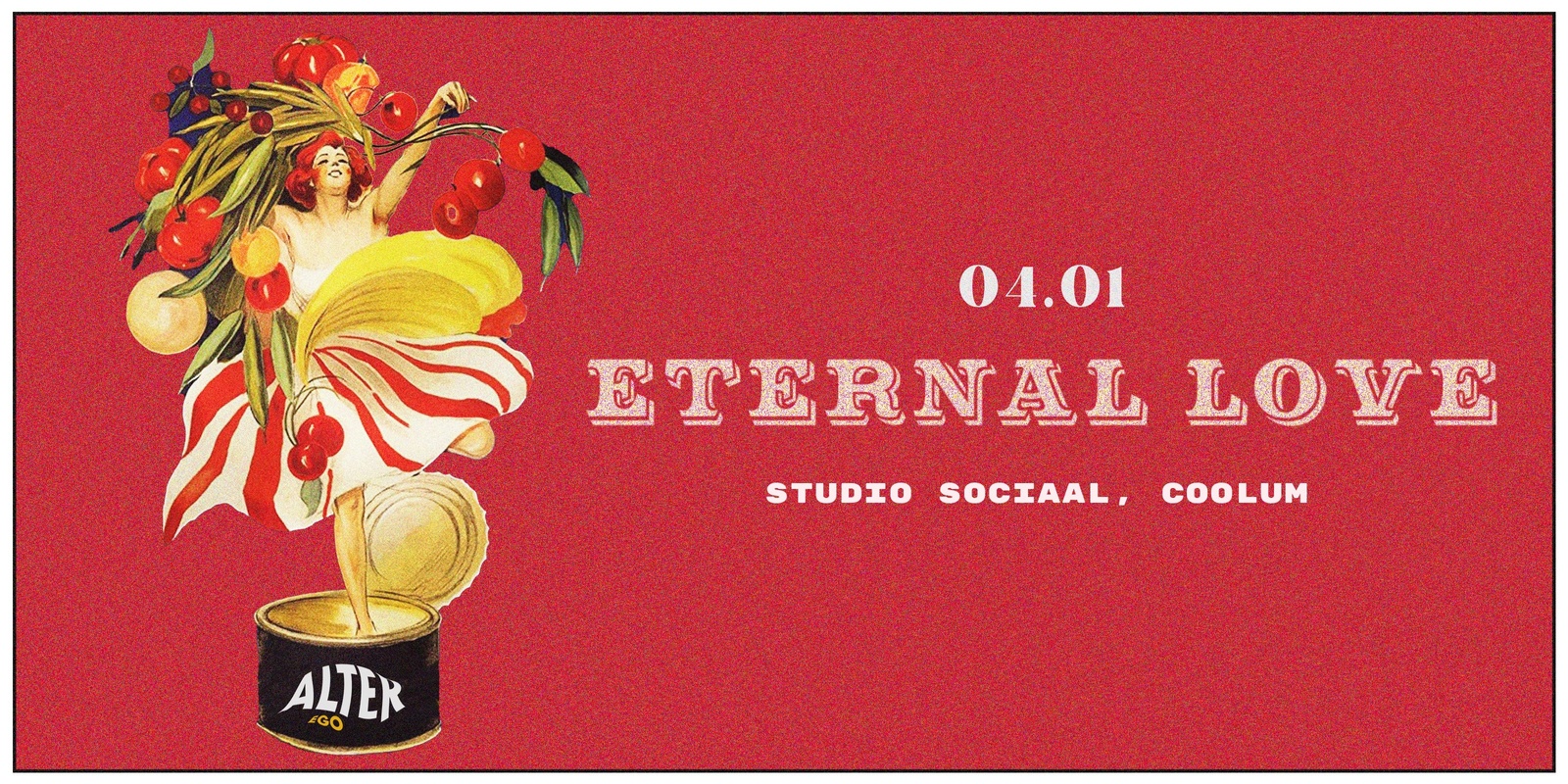 Banner image for ETERNAL LOVE pres. by ALTEREGO