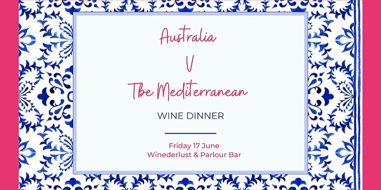 Banner image for Australia V The Mediterranean Wine Dinner