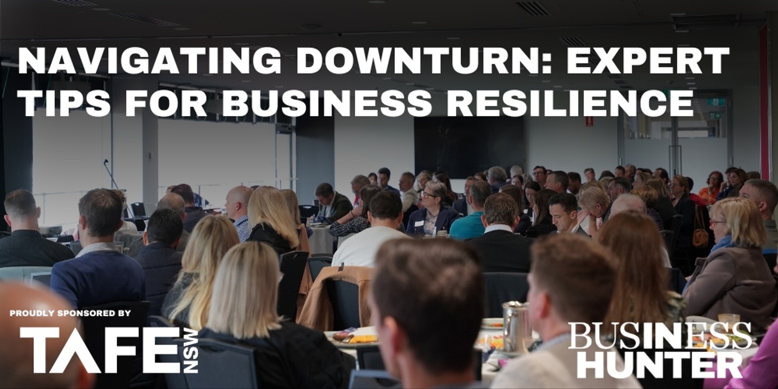 Banner image for Navigating downturn: Expert tips for business resilience | Business Development Forum