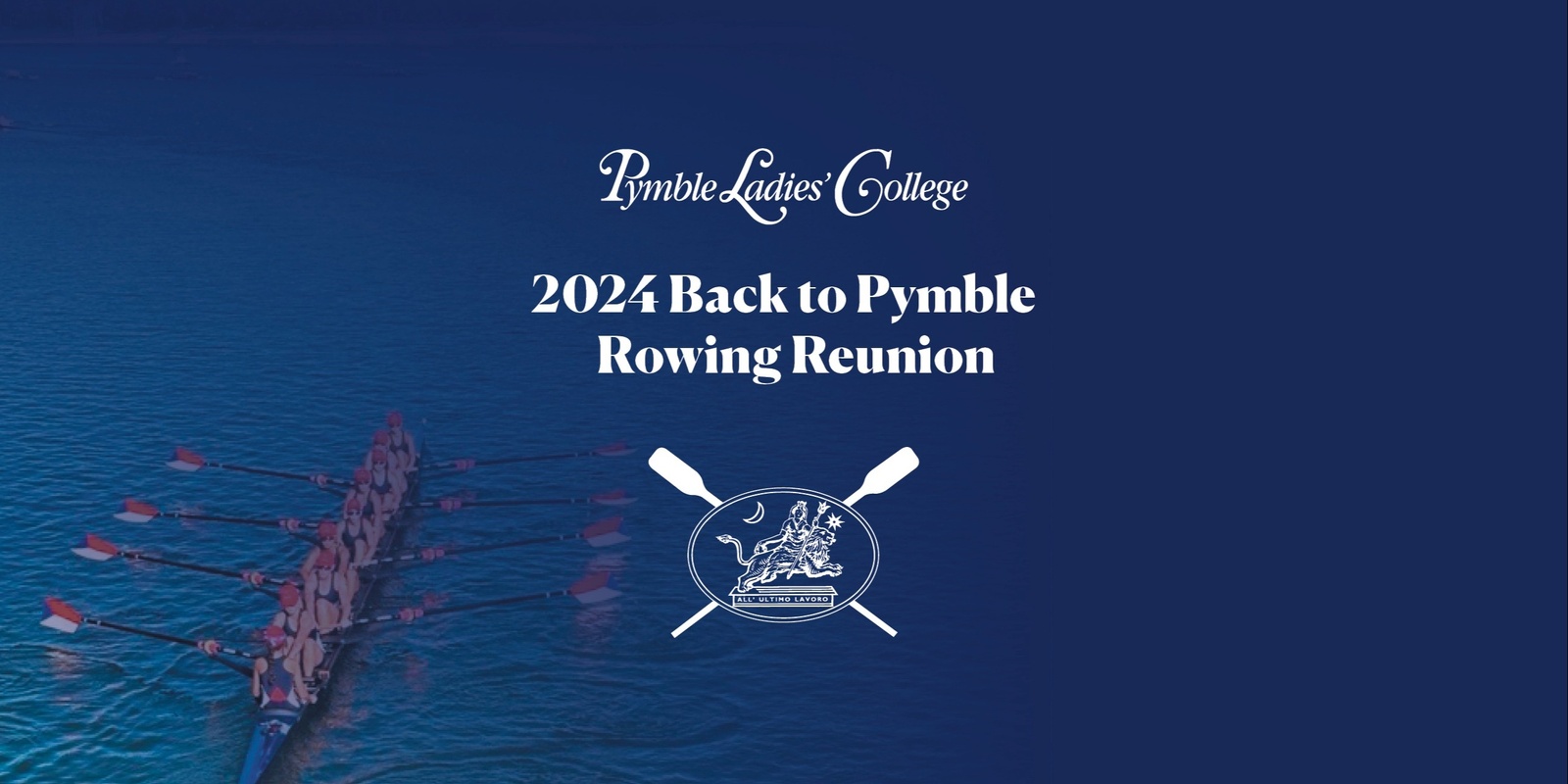Banner image for 2024 Back to Pymble Rowing Reunion - Friday 21 June
