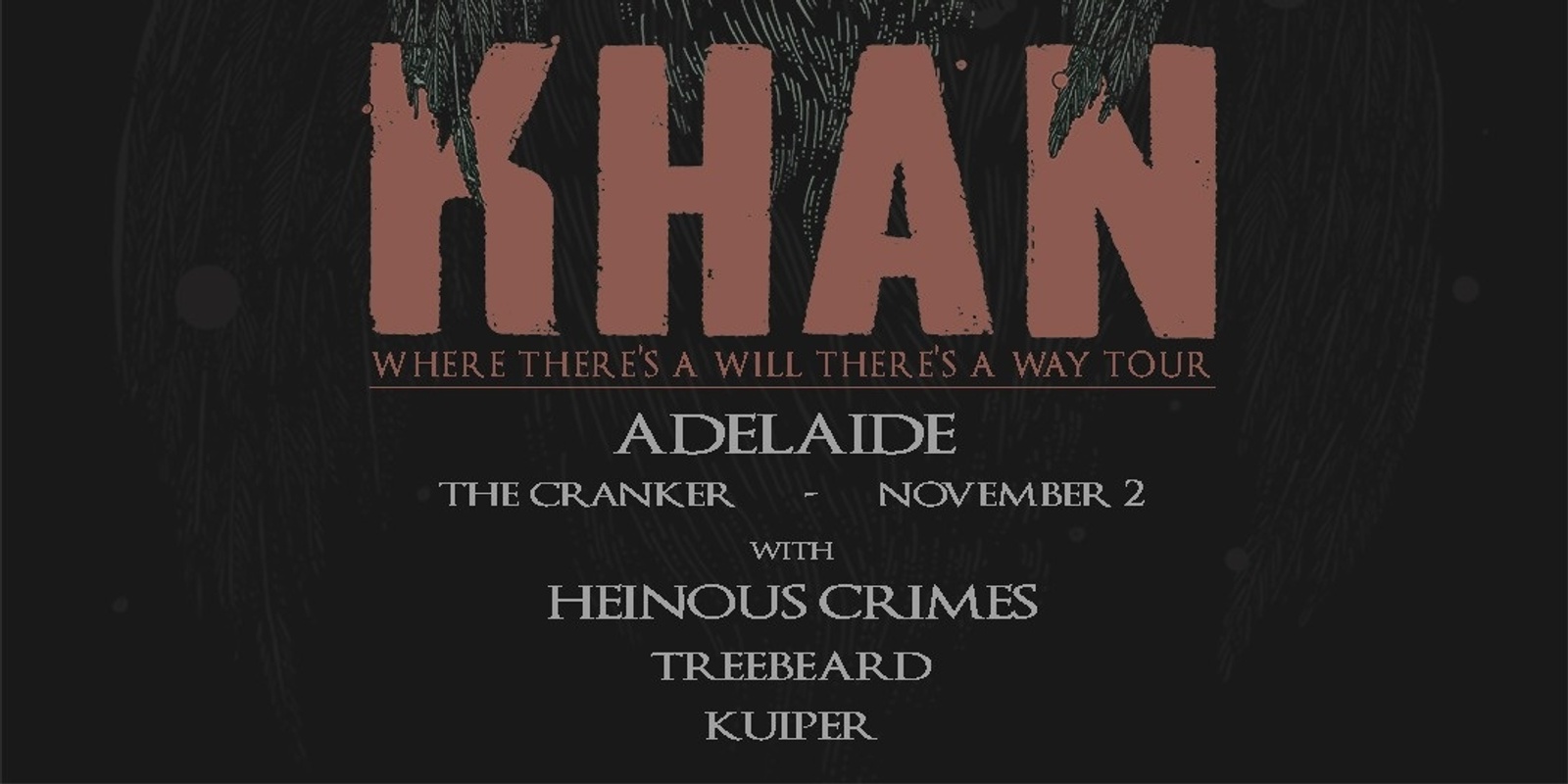 Banner image for KHAN & Heinous Crimes (album launch) with Treebeard (album launch) & Kuiper