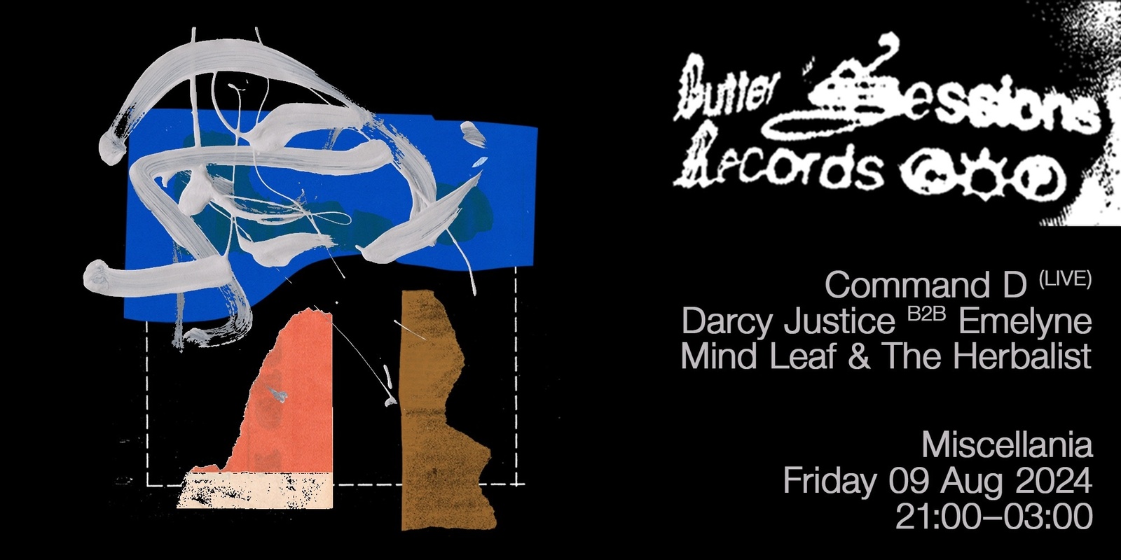 Banner image for Butter Sessions pres Command D (live), Darcy Justice & Emelyne, Mind Leaf & The Herbalist