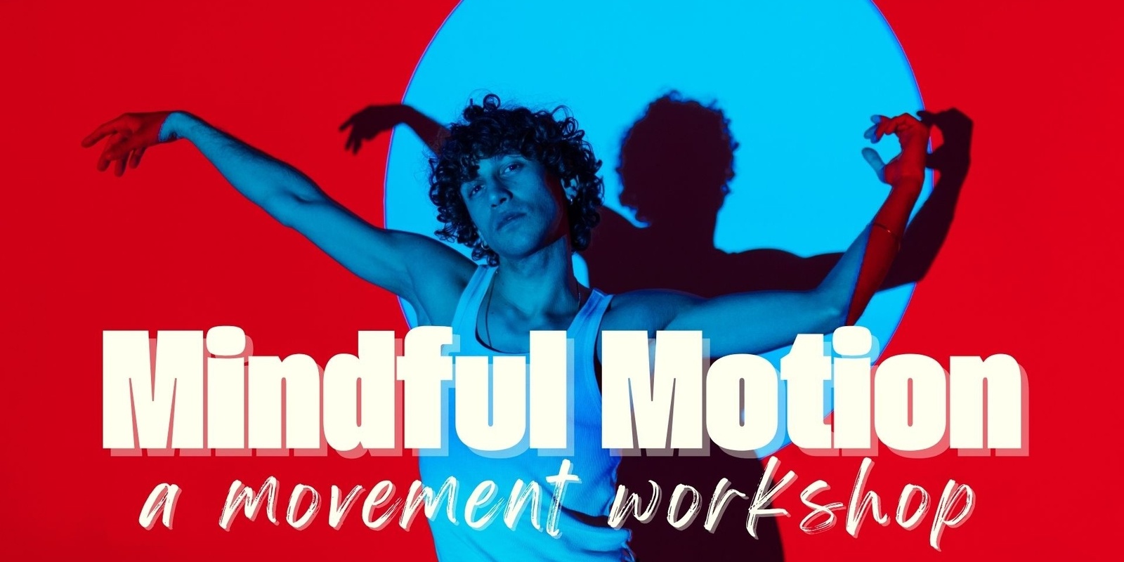 Banner image for Mindful Motion: a Movement Workshop