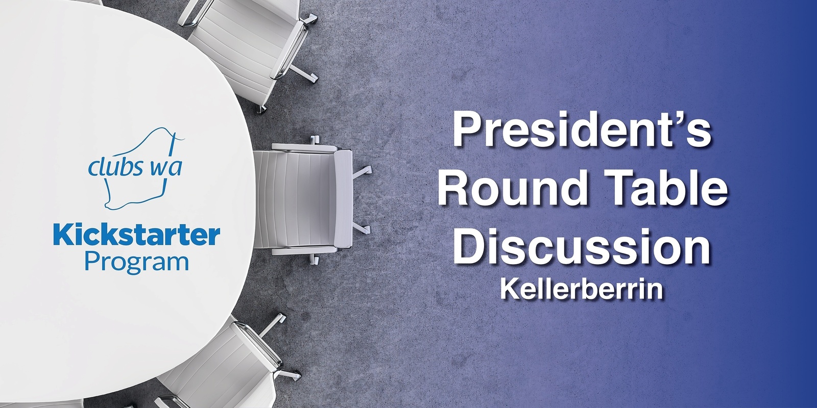 Banner image for President’s Round Table Discussion – Kellerberrin