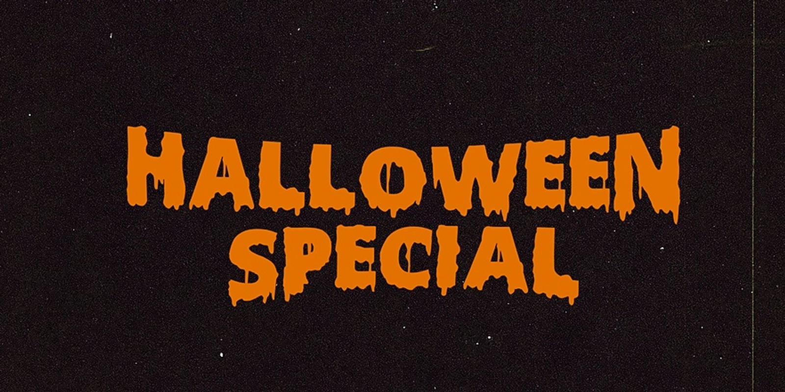 Banner image for GLITCH41 - HALLOWEEN SPECIAL