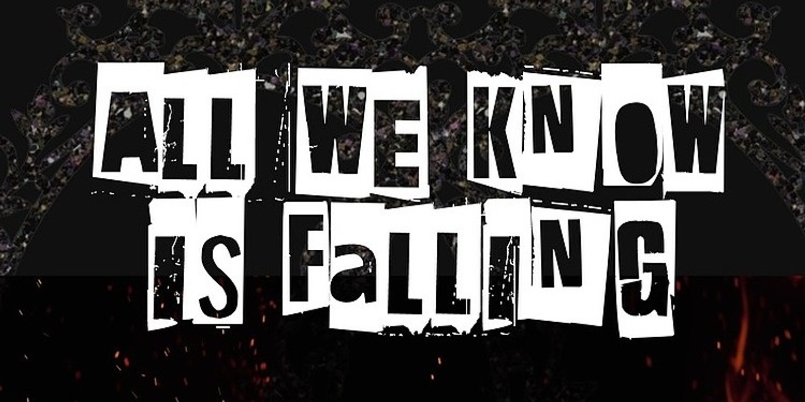 Banner image for All We Know Is Falling