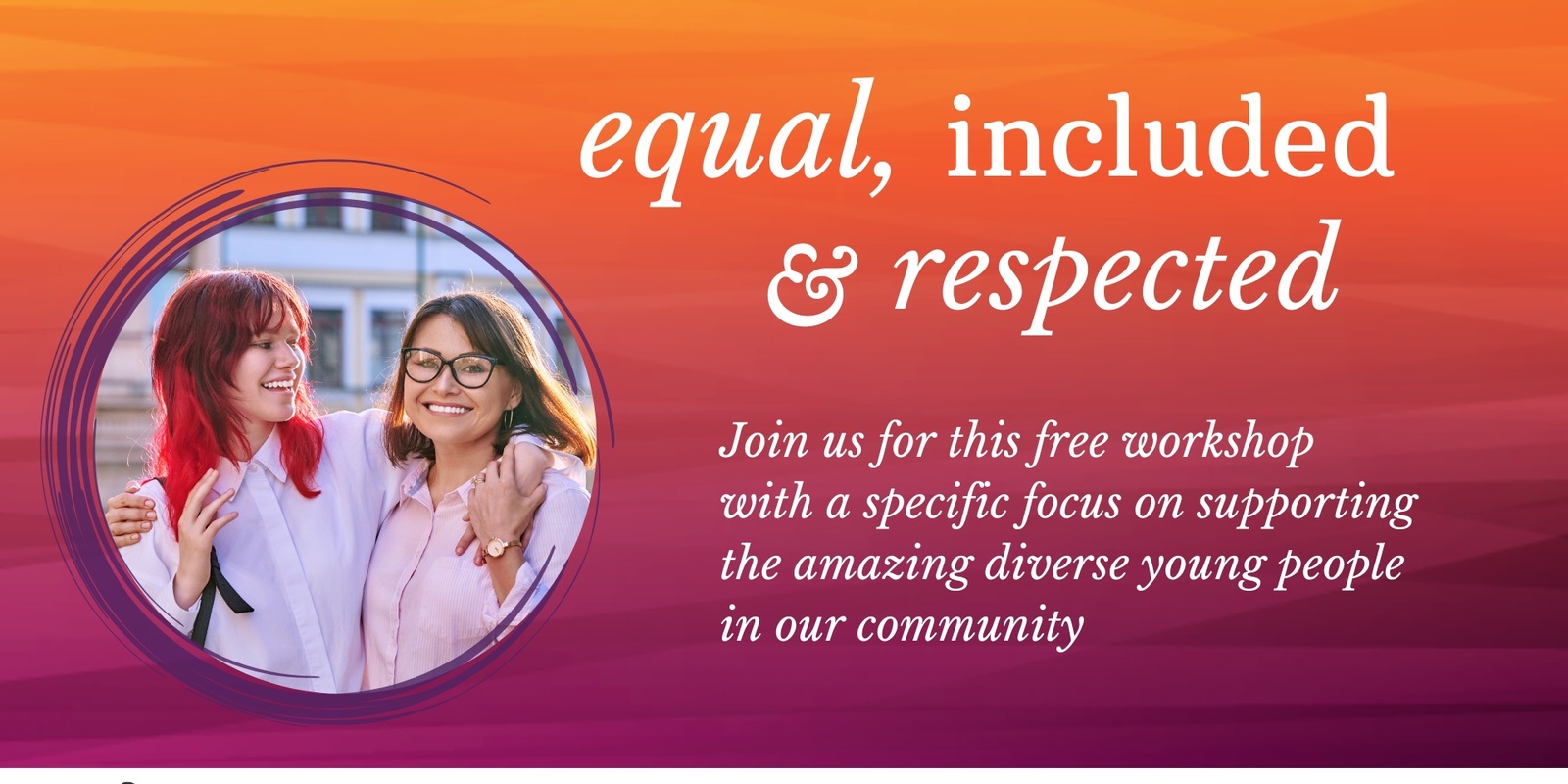 Banner image for Equal, included & respected